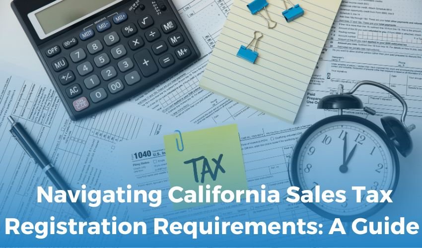 Unravel California Sales and Use Taxes